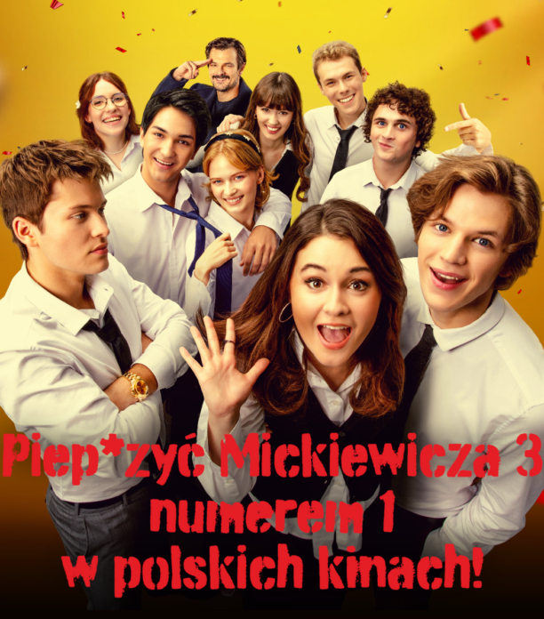 Pieprzy*ć Mickiewicza 3 numer 1 box office rekord widzów